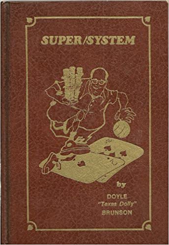 Doyle Brunson Super System poker strategy book