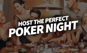 Host the perfect poker night