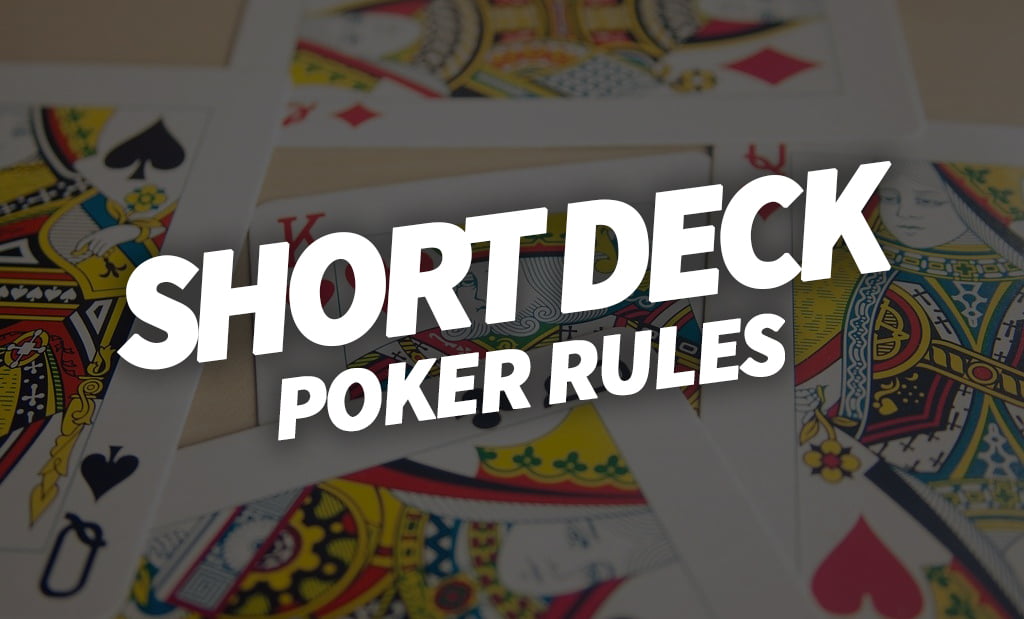Termisk vindue Sinis Short Deck Poker – Rules & How to Play - EasyPoker