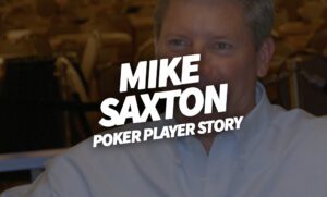 Mike Saxton poker story
