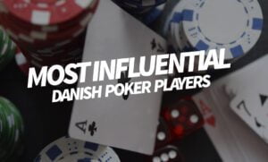 Danish-poker-players-who-influenced-poker