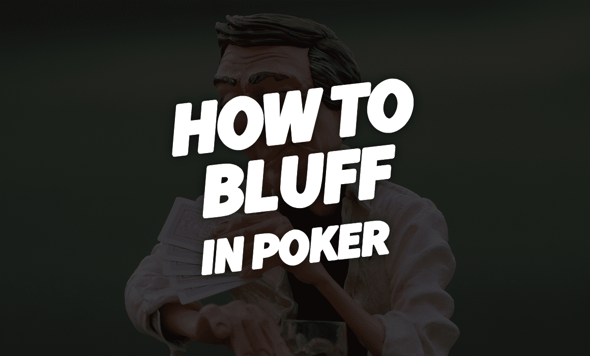 How to bluff