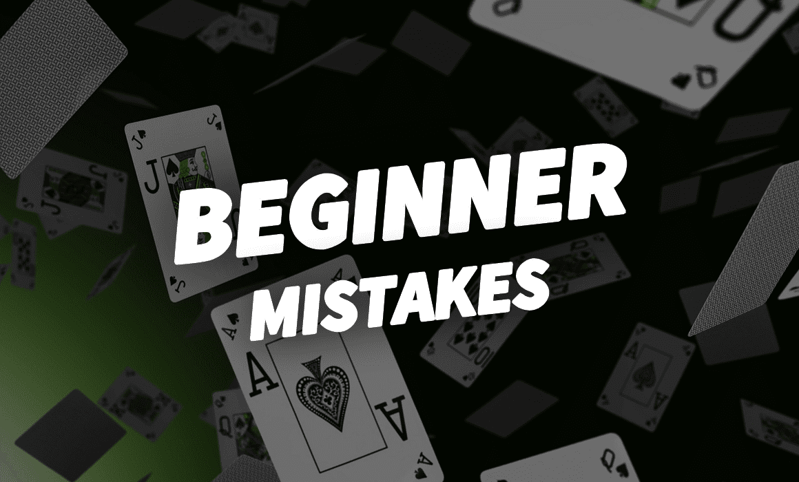 Poker beginner mistakes